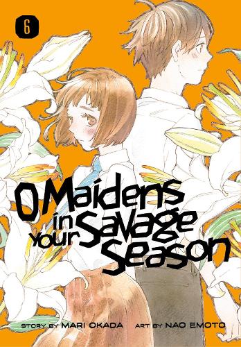 Бумажная книга «O Maidens In Your Savage Season 6», автор Мари Окада - фото №1
