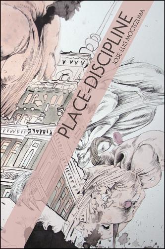 Бумажная книга «Place-Discipline», автор Хосе-Луис Моктесума - фото №1