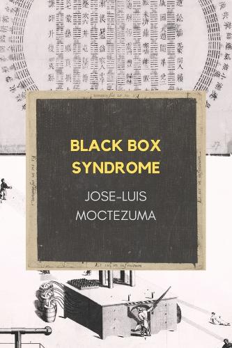 Бумажная книга «Black Box Syndrome», автор Хосе-Луис Моктесума - фото №1
