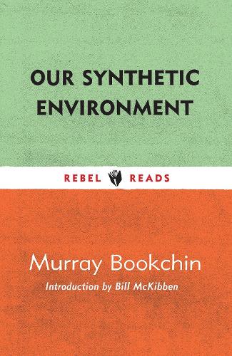 Паперова книга «Our Synthetic Environment», автор Мюррей Букчин - фото №1
