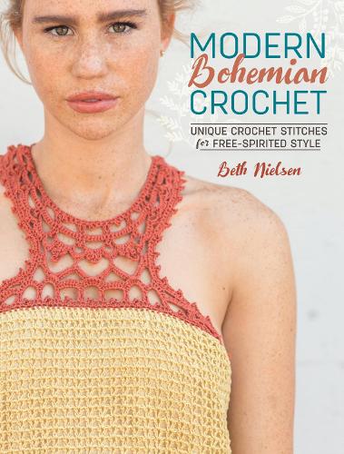 Паперова книга «Modern Bohemian Crochet: Unique Crochet Stitches for Free-Spirited Style», автор Бет Нільсен - фото №1