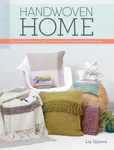 Бумажная книга «Handwoven Home: Weaving Techniques, Tips, and Projects for the Rigid-Heddle Loom», автор Лиз Гипсон - фото №1