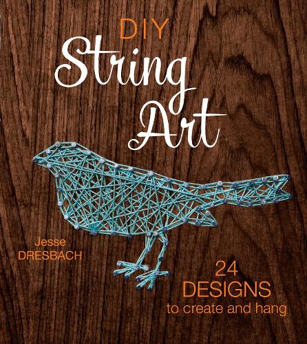 Бумажная книга «DIY String Art: 24 Designs to Create and Hang», автор Джесси Дресбах - фото №1