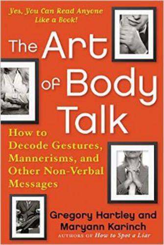Паперова книга «The Art of Body Talk: How to Decode Gestures, Mannerisms, and Other Non-Verbal Messages», авторів Грегорі Хартлі, Меріенн Карінч - фото №1