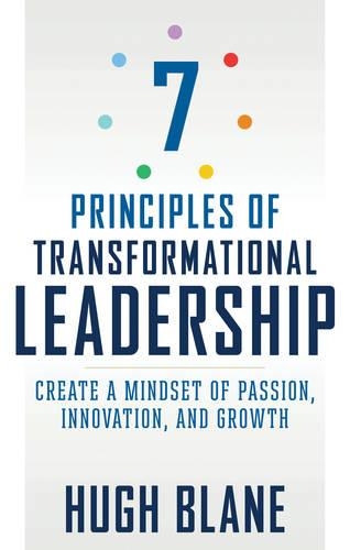 Паперова книга «The 7 Principles of Transformational Leadership: Create a Mindset of Passion, Innovation, and Growth», автор Г'ю Блейн - фото №1
