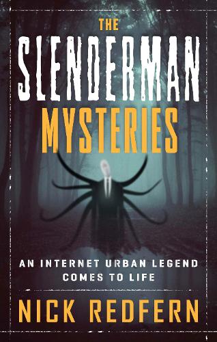 Паперова книга «The Slenderman Mysteries: An Internet Urban Legend Comes to Life», автор Нік Редферн - фото №1