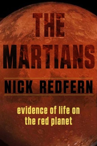 Бумажная книга «The Martians: Evidence of Life on the Red Planet», автор Ник Редферн - фото №1