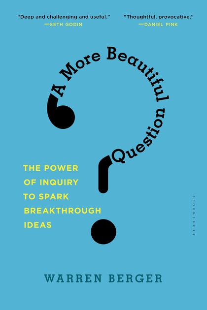 Бумажная книга «A More Beautiful Question», автор Уоррен Бергер - фото №1