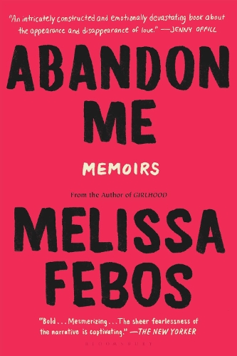 Паперова книга «Abandon Me: Memoirs», автор Мелісса Фебос - фото №1