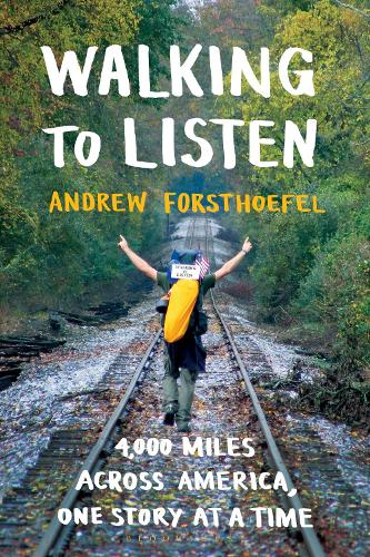 Бумажная книга «Walking to Listen: 4,000 Miles Across America, One Story at a Time», автор Эндрю Форстхофель - фото №1