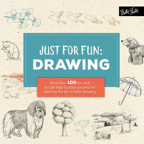 Паперова книга «Just for Fun: Drawing: More than 100 fun and simple step-by-step projects for learning the art of basic drawing», автор Ліза Герцог - фото №1