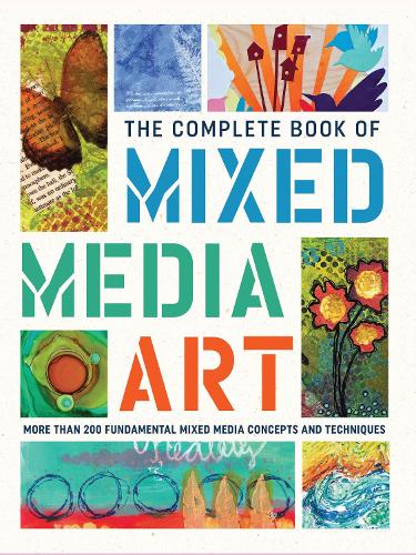 Паперова книга «The Complete Book of Mixed Media Art: More than 200 fundamental mixed media concepts and techniques», автор Творча група Волтера Фостера - фото №1