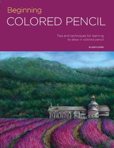 Паперова книга «Portfolio: Beginning Colored Pencil: Tips and techniques for learning to draw in colored pencil», автор Ейлін Сорг - фото №1