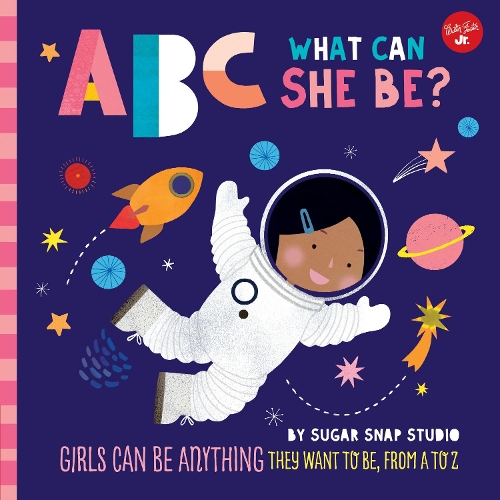 Паперова книга «ABC for Me: ABC What Can She Be?: Girls can be anything they want to be, from A to Z», автор Джессі Форд - фото №1