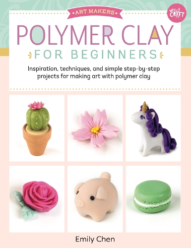 Бумажная книга «Polymer Clay for Beginners: Inspiration, techniques, and simple step-by-step projects for making art with polymer clay», автор Эмили Чен - фото №1