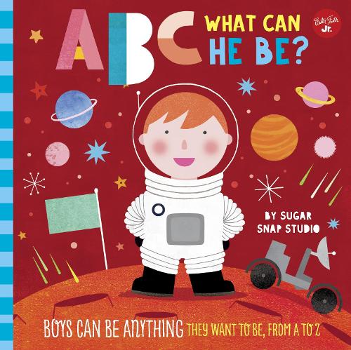 [object Object] «ABC for Me: ABC What Can He Be?: Boys can be anything they want to be, from A to Z», автор Джессі Форд - фото №1