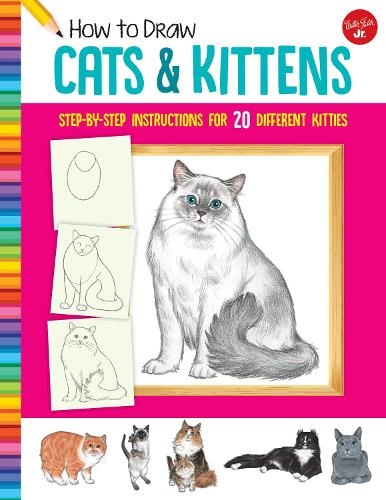 Паперова книга «How to Draw Cats & Kittens: Step-by-step instructions for 20 different kitties», автор Діана Фішер - фото №1