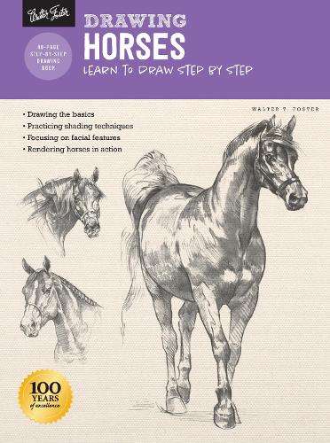 Паперова книга «Drawing: Horses: Learn to draw step by step», автор Уолтер Фостер - фото №1