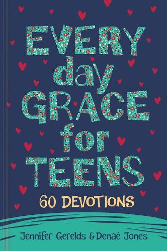 Бумажная книга «Everyday Grace for Teens: 60 Devotions», авторов Денаэ Джонс, Дженнифер Герелдс - фото №1
