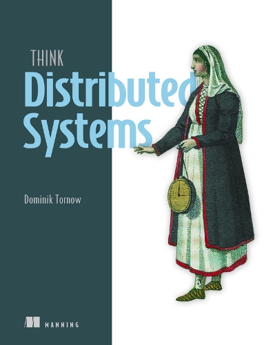 Паперова книга «Think Distributed Systems», автор Домінік Торнов - фото №1