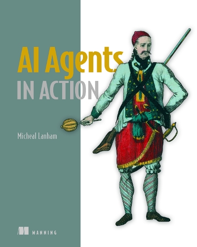 Паперова книга «AI Agents in Action», автор Мішель Ленхем - фото №1