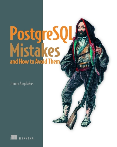 Бумажная книга «PostgreSQL Mistakes and How to Avoid Them», автор Джимми Ангелакос - фото №1