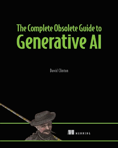 [object Object] «The Complete Obsolete Guide to Generative AI», автор Девід Клінтон - фото №1