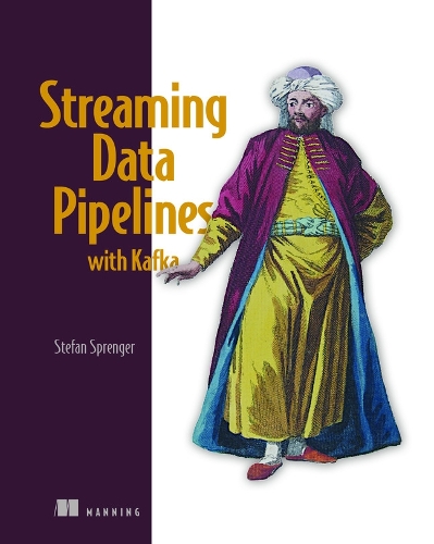 Бумажная книга «Streaming Data Pipelines with Apache Kafka», автор Стефан Спренгер - фото №1
