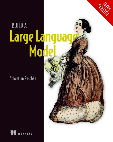 [object Object] «Build a Large Language Model (From Scratch)», автор Себастьян Рашка - фото №1
