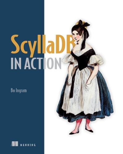 Бумажная книга «ScyllaDB in Action», автор Бо Ингрэм - фото №1