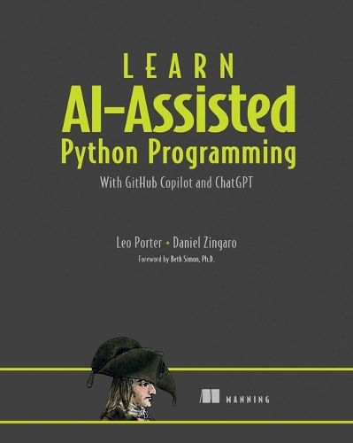 Паперова книга «Learn AI-Assisted Python Programming with GitHub Copilot», автор Даніель Зінгаро - фото №1