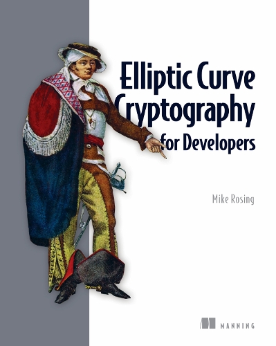 Паперова книга «Elliptic Curve Cryptography for Developers», автор Майкл Розінг - фото №1
