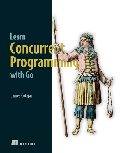 [object Object] «Learn Concurrent Programming with Go», автор Джеймс Кутаджар - фото №1