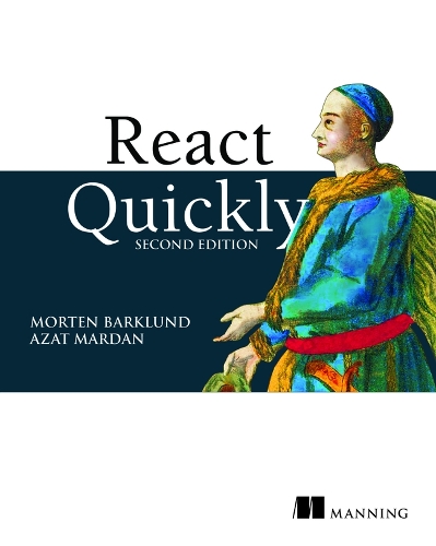 [object Object] «React Quickly, Second Edition», авторів Азат Мардан, Мортен Барклунд - фото №1
