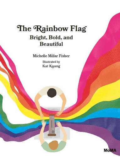 Бумажная книга «The Rainbow Flag: Bright, Bold, and Beautiful», автор Мишель Миллар Фишер - фото №1