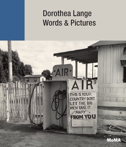 Паперова книга «Dorothea Lange: Words + Pictures», авторів Крістін Шарп, Дорін Сен-Фелікс, Дженніфер А. Грінхілл, Джулі Олт, Кімберлі Хуаніта Браун, Лорен Кройц, Ребекка Солніт, Рівер Буллок, Роберт Сліфкін, Саллі Манн, Сем Контіс, Сенді Філліпс, Сара Германсон Мейстер, Тесс Тейлор, Венді Ред Стар - фото №1