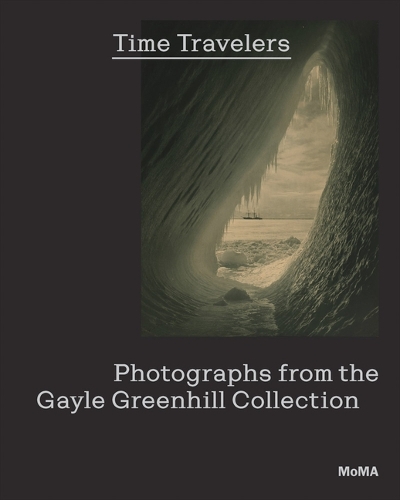 Бумажная книга «Time Travelers: Photographs from the Gayle Greenhill Collection» - фото №1