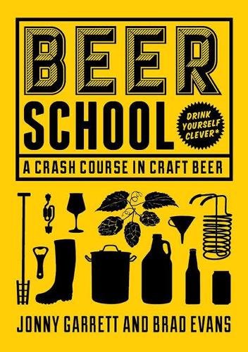 Бумажная книга «Beer School: A Crash Course in Craft Beer», авторов Брэд Эванс, Джонни Гарретт - фото №1