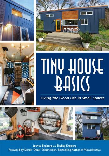 Паперова книга «Tiny House Basics: Living the Good Life in Small Spaces (Tiny Homes, Home Improvement Book, Small House Plans)», авторів Джошуа Енгберг, Шеллі Енгберг - фото №1