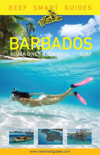 Бумажная книга «Reef Smart Guides Barbados: Scuba Dive. Snorkel. Surf. (Best Diving Spots in the Caribbean's Barbados)», авторов Ян Поппл, Отто Вагнер, Питер Макдугалл - фото №1