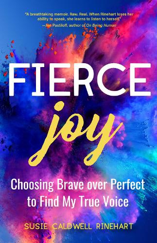 Паперова книга «Fierce Joy: Choosing Brave over Perfect to Find My True Voice (Helping the Anxious Perfectionist and Embracing Imperfection-Feminist Gift for Girls, Gift for Daughters)», автор Сьюзі Колдвелл Райнхарт - фото №1