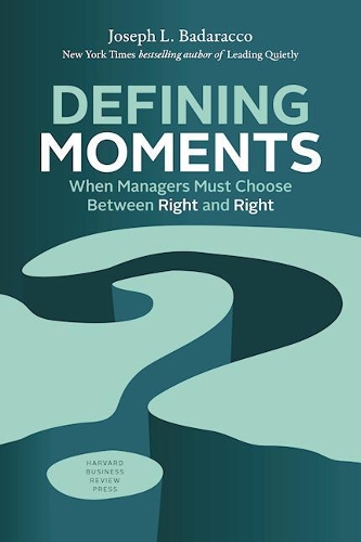 Бумажная книга «Defining Moments: When Managers Must Choose Between Right and Right», автор Джозеф Л. Бадаракко мл. - фото №1