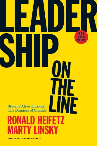 Паперова книга «Leadership on the Line, With a New Preface: Staying Alive Through the Dangers of Change», авторів Марті Лінський, Рональд А. Хейфец - фото №1