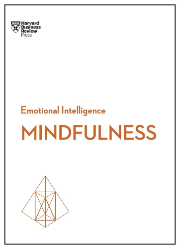 Бумажная книга «Mindfulness (HBR Emotional Intelligence Series)», авторов Кристина Конглтон, Дэниел Гоулман, Эллен Лангер, Гарвард Бизнесс Ревью, Сьюзен Дэвид - фото №1