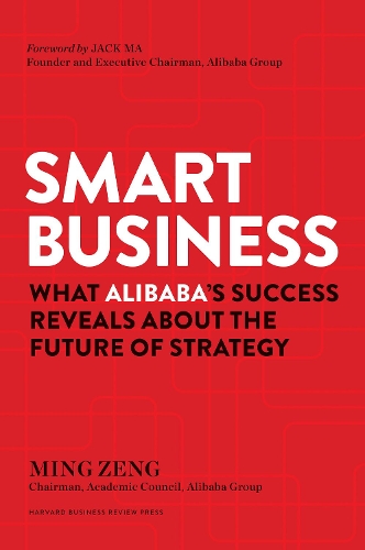 Бумажная книга «Smart Business: What Alibaba's Success Reveals about the Future of Strategy», автор Мин Цзэн - фото №1