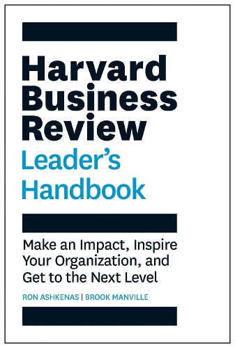 Паперова книга «Harvard Business Review Leader's Handbook: Make an Impact, Inspire Your Organization, and Get to the Next Level», авторів Брук Менвілл, Рон Ашкенас - фото №1