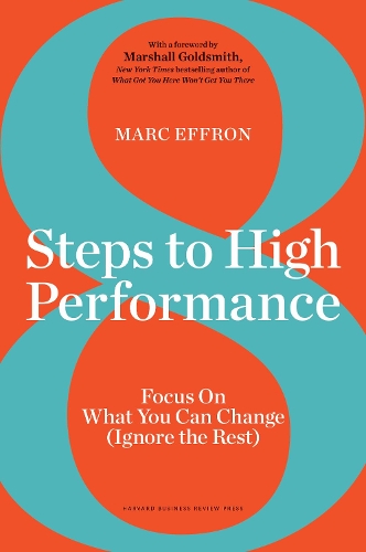 [object Object] «8 Steps to High Performance: Focus On What You Can Change (Ignore the Rest)», автор Марк Еффрон - фото №1