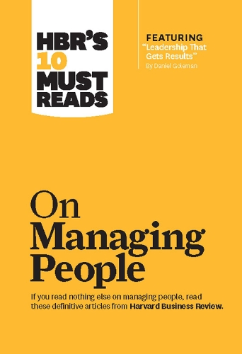 Бумажная книга «HBR's 10 Must Reads on Managing People (with featured article "Leadership That Gets Results," by Daniel Goleman)», авторов Дэниел Гоулман, Джон Р. Катценбах, Рене А. Маборгн, У. Чан Ким - фото №1