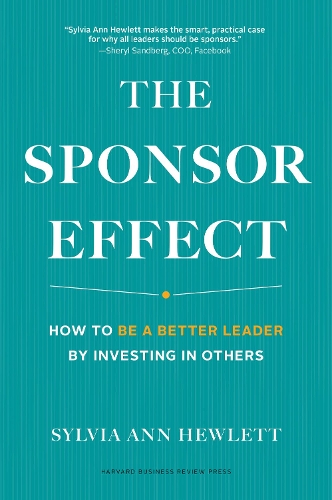 Паперова книга «The Sponsor Effect: How to Be a Better Leader by Investing in Others», автор Сильвія Енн Г'юлетт - фото №1