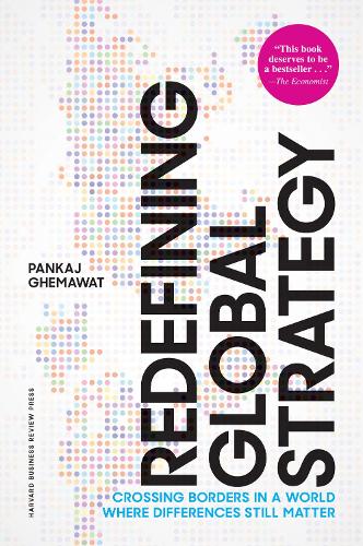 Бумажная книга «Redefining Global Strategy, with a New Preface: Crossing Borders in a World Where Differences Still Matter», автор Панкадж Гемават - фото №1